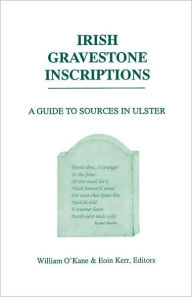 Title: Irish Gravestone Inscriptions, Author: William O'Kane