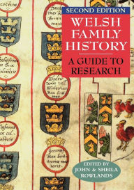 Title: Welsh Family History: A Guide to Research. Second Edition, Author: John Rowlands Fsg