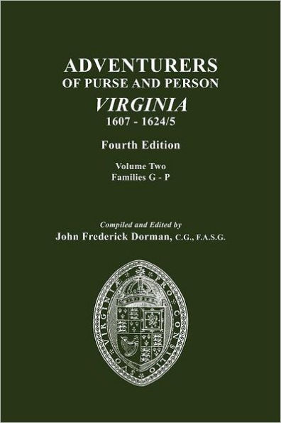 Adventurers of Purse and Person, Virginia, 1607-1624/5. Fourth Edition. Volume II, Families G-P
