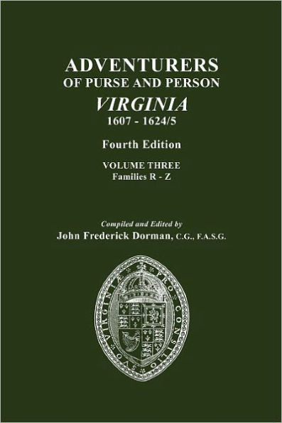 Adventurers of Purse and Person, Virginia, 1607-1624/5. Fourth Edition. Volume III, Families R-Z