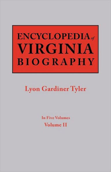 Encyclopedia of Virginia Biography. in Five Volumes. Volume II