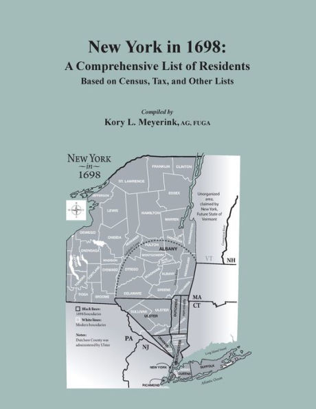 New York in 1698: A Comprehensive List of Residents, Based on Census, Tax, and Other Lists