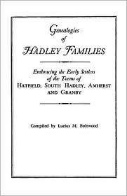 Genealogies of Hadley [Massachusetts] Families