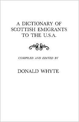 Dictionary of Scottish Emigrants to the U. S. A.