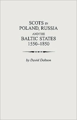 Scots in Poland, Russia and the Baltic States, 1550-1850