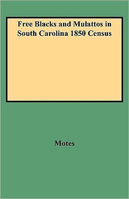 Free Blacks and Mulattos in South Carolina 1850 Census