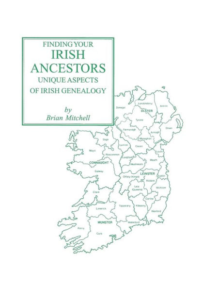 Finding Your Irish Ancestors: Unique Aspects of Irish Genealogy