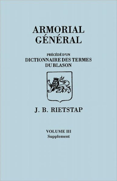 Armorial General, Precede D'Un Dictionnaire Des Terms Du Blason. in ...