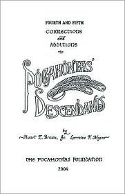 Fourth and Fifth Corrections and Additions to Pocahontas' Descendants