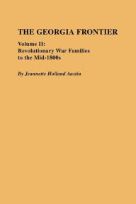 Title: Georgia Frontier: Volume II, Author: Jeannette Holland Austin