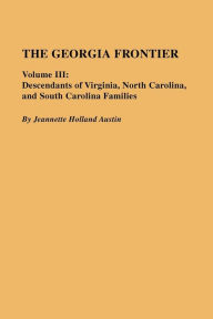 Title: Georgia Frontier: Volume III, Author: Jeannette Holland Austin