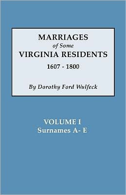 Marriages of Some Virginia Residents, Vol. I