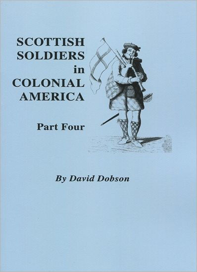 Scottish Soldiers in Colonial America. Part Four