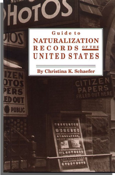 Guide to Naturalization Records in the United States