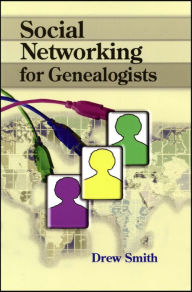 Title: Social Networking for Genealogists, Author: Drew Smith