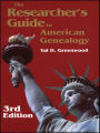 The Researcher's Guide to American Genealogy. 3rd Edition