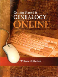 Title: Getting Started in Genealogy ONLINE, Author: William Dollarhide