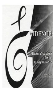 Title: Evidence! : Citation and Analysis for the Family Historian, Author: Elizabeth Mills