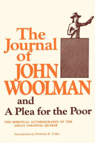 Title: The Journal Of John Woolman, Author: Frederick B. Tolles