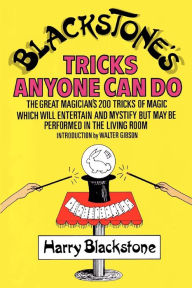 Title: Blackstone's Tricks Anyone Can Do, Author: Harry J. Blackstone