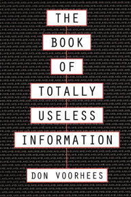 Title: Book of Totally Useless Information, Author: Donald Voorhees