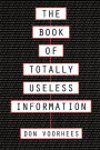 Book of Totally Useless Information