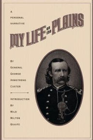 Title: My Life On The Plains, Author: George Armstrong Custer