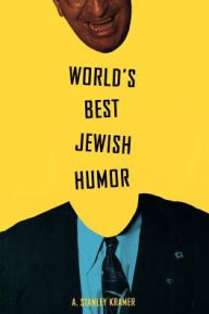 Title: World's Best Jewish Humor, Author: A. Stanley Kramer