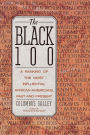 The Black 100: A Ranking of the Most Influential African-Americans, Past and Present