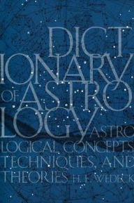 Title: Dictionary Of Astrology, Author: Harry Ezekiel Wedeck