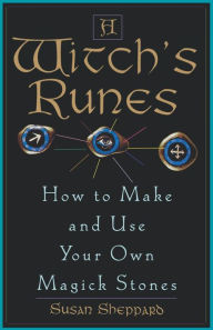 Title: A Witch's Runes: How to Make and Use Your Own Magick Stones, Author: Susan Sheppard vio