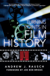 Title: Turning Points In Film History, Author: Andrew Rausch