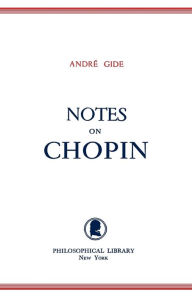 Title: Notes On Chopin, Author: Andre Gide