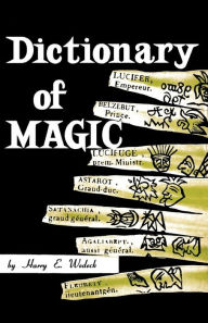 Title: Dictionary of Magic, Author: Harry E Wedeck