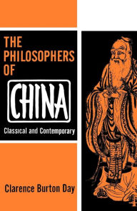 Title: The Philosophers of China, Author: Clarence B Burton Day