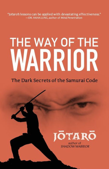 Way of the Warrior: Dark Secrets Samurai Code