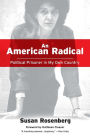 An American Radical: A Political Prisoner in My Own Country