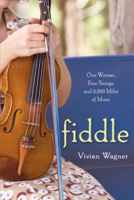 Title: Fiddle:, Author: Vivian Wagner