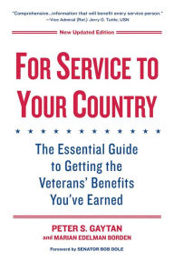 Title: For Service to Your Country: The Insider's Guide to Veterans' Benefits, Author: Peter S. Gaytan