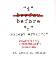 Title: I Before E, Except After C, Author: Laurie E. Rozakis