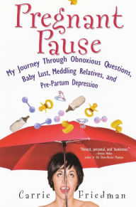 Title: Pregnant Pause, Author: Carrie Friedman