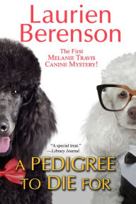 Title: A Pedigree To Die For, Author: Laurien Berenson