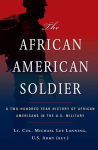 Alternative view 1 of The African American Soldier: From Crispus Attucks To Colin Powell