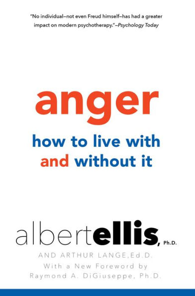 Anger: How to Live with and without It