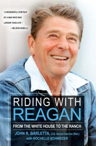 Title: Riding with Reagan, Author: John  R. Barletta