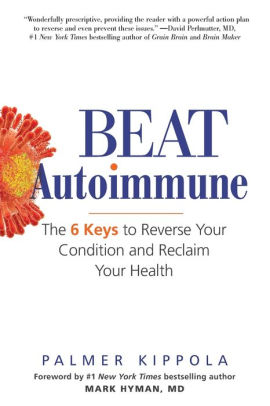 Beat Autoimmune The 6 Keys To Reverse Your Condition And Reclaim Your Healthpaperback - 