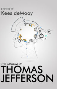 Title: The Wisdom of Thomas Jefferson, Author: Kees de Mooy