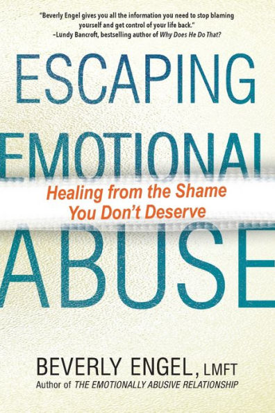 Escaping Emotional Abuse: Healing from the Shame You Don't Deserve