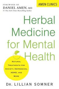 Title: Herbal Medicine for Mental Health: Natural Treatments for Anxiety, Depression, ADHD, and More, Author: Lillian Somner