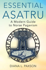 Text book fonts free download Essential Asatru: A Modern Guide to Norse Paganism by Diana L. Paxson